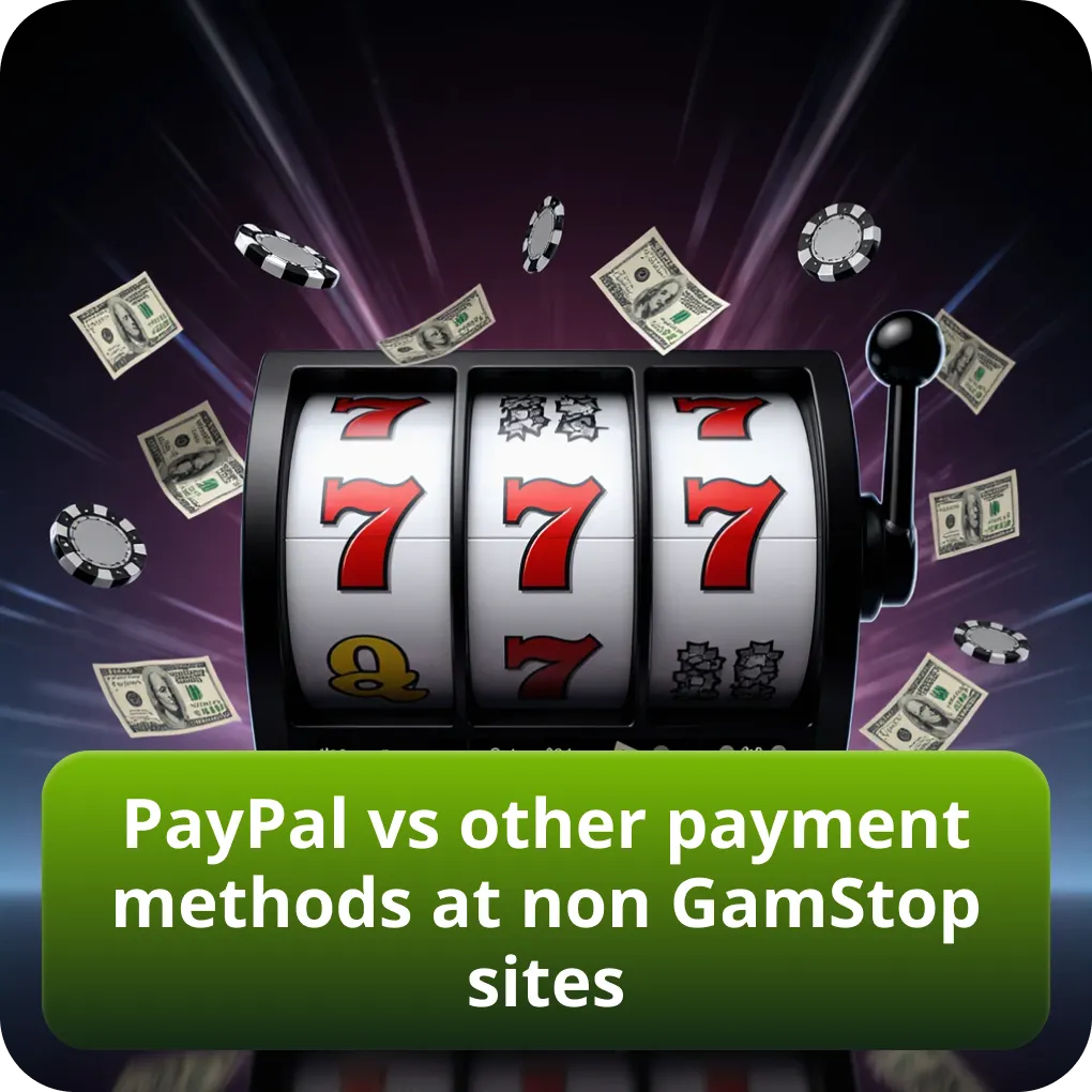 PayPal vs other payment methods at non GamStop sites